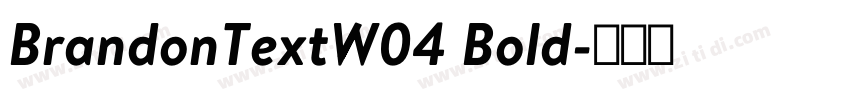 BrandonTextW04 Bold字体转换